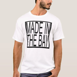 Gemaakt in de baai t-shirt