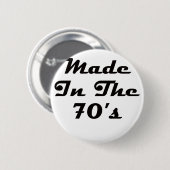 Gemaakt in de jaren '70 ronde button 5,7 cm (Voorkant /achterkant)