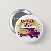 Gemaakt in de jaren 80 ronde button 5,7 cm (Voorkant /achterkant)