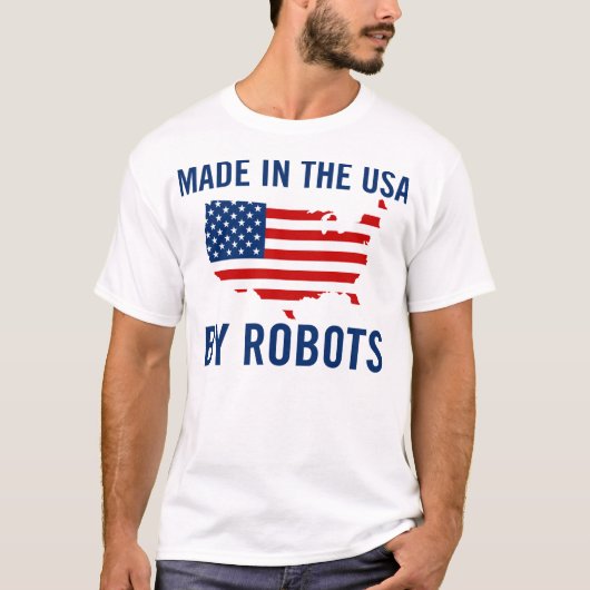 Gemaakt in de Verenigde Staten door Robots T-shirt (Voorkant)