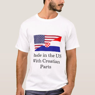 Gemaakt in de VS Met Kroatische Onderdelen T-Shirt