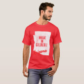 Gemaakt in Gilbert Arizona T-shirt (Voorkant volledig)