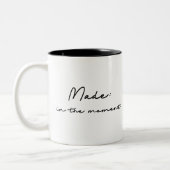 Gemaakt: In het moment Quote Tweekleurige Koffiemok (Links)