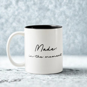 Gemaakt: In het moment Quote Tweekleurige Koffiemok