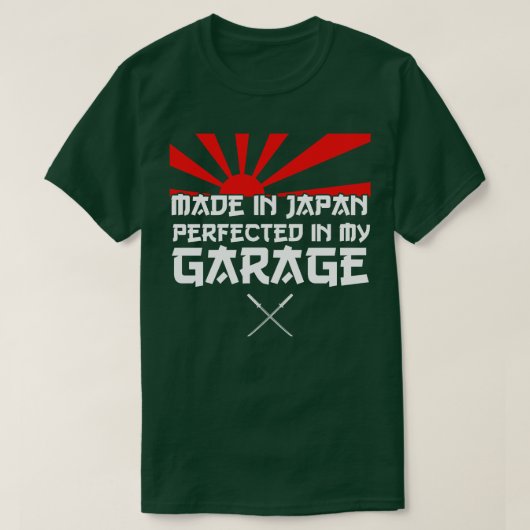 Gemaakt in Japan geperfectioneerd in mijn Garage J T-shirt (Design voorkant)
