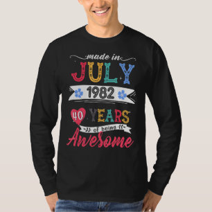 Gemaakt in juli 1982 40 jaar Geweldige 40th B T-shirt
