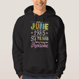 Gemaakt in juni 1985 Bloemen Verjaardag 37 jaar BE Hoodie