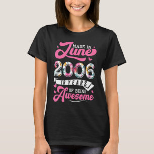 Gemaakt in juni 2006 Bloemen 16 jaar oud 16e verja T-shirt