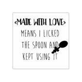 Gemaakt met liefde betekent dat ik de lepel likte rubberstempel (Afrduk)