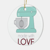 Gemaakt met Love Kitchen Mixer Keramisch Ornament (Links)