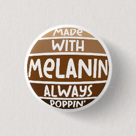 Gemaakt met Melanine Altijd Poppin Zwart Bruh Sist Ronde Button 3,2 Cm