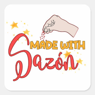 Gemaakt met Sazón en heel veel smaak Vierkante Sticker