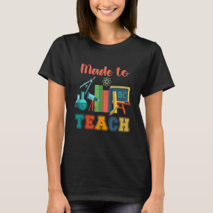Gemaakt om coole Schattigee Design voor docenten t T-shirt