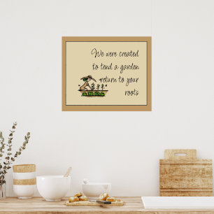 Gemaakt om een tuin te verzorgen Inspirerende quot Poster