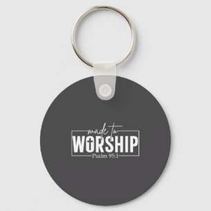 Gemaakt om te aanbidden Psalm 95 1 Christelijke Bi Sleutelhanger