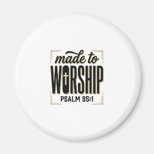Gemaakt om te aanbidden Psalm 95_1 Christelijke Vi Magneet