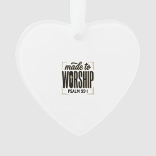 Gemaakt om te aanbidden Psalm 95_1 Christelijke Vi Ornament