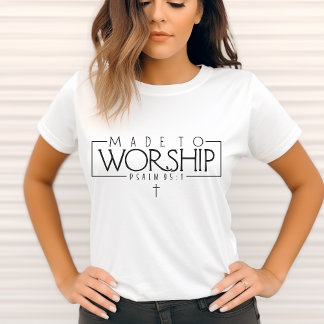 Gemaakt om te aanbidden-Psalm 95:1 Quote- Christel T-shirt