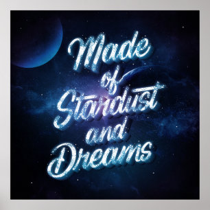 Gemaakt van het Stardust and Dreams Square Poster 