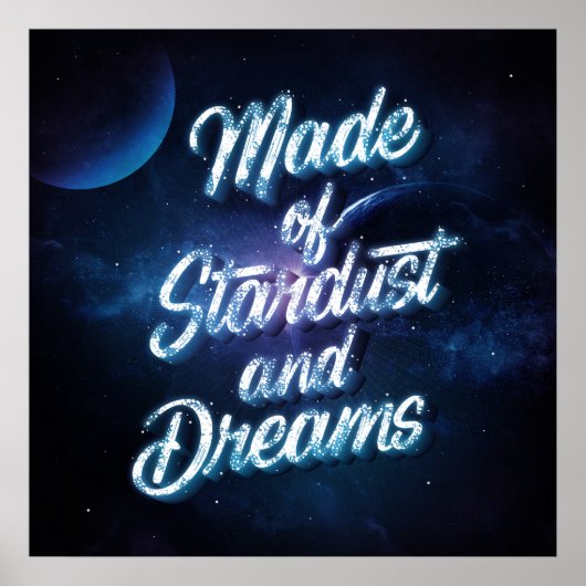 Gemaakt van het Stardust and Dreams Square Poster (Voorkant)