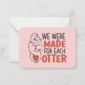 Gemaakt voor elke Otter Funny Pun Cute Valentijnsd Notitiekaartje (Voorkant)