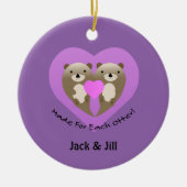 Gemaakt voor elke otter keramisch ornament (Voorkant)