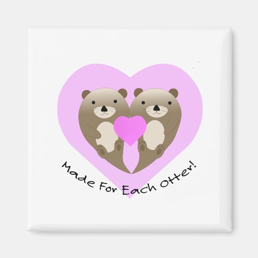 Gemaakt voor elke otter magneet (Voorkant)