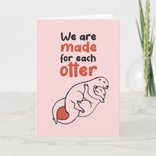 Gemaakt voor elke Otter Pun Cute Funny Valentijnsd Feestdagen Kaart (Voorkant)