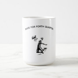 Gemaakt voor shirt-basketbalspeler vierde kwart koffiemok