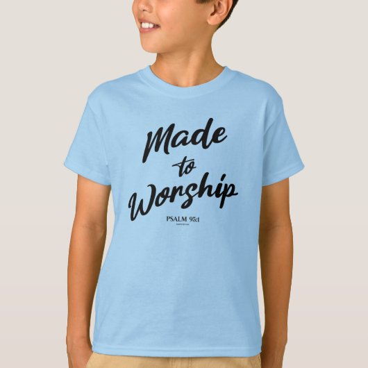 Gemaakt voor Worship Psalm 95:1 T-shirt (Voorkant)