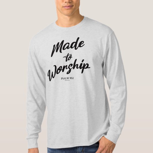 Gemaakt voor Worship Psalm 95:1 T-shirt (Voorkant)