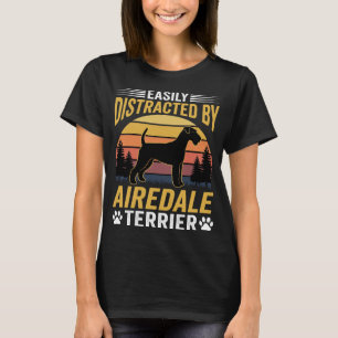 Gemakkelijk afgeleid door Airedale Terrier Retro-h T-shirt