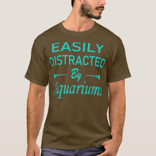 gemakkelijk afgeleid door aquariums 5 t-shirt