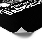 Gemakkelijk afgeleid door Badminton Shuttle Funny Poster (Hoek)
