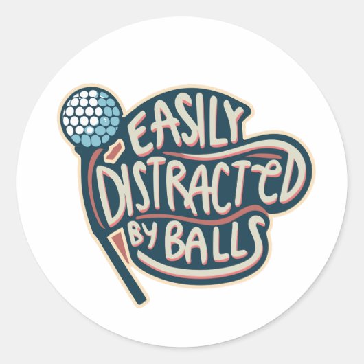 Gemakkelijk afgeleid door ballen Grappige Golf Bal Ronde Sticker (Voorkant)