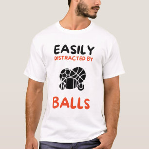 Gemakkelijk afgeleid door ballen t-shirt