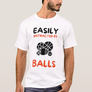 Gemakkelijk afgeleid door ballen t-shirt