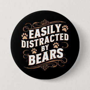 Gemakkelijk Afgeleid Door Beren Homoseksuele Beer Ronde Button 7,6 Cm