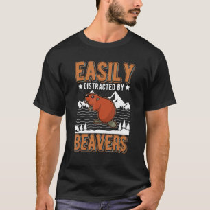 Gemakkelijk Afgeleid Door Bevers T-shirt