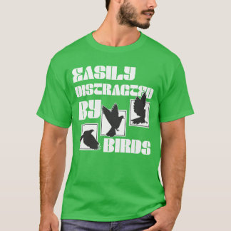 Gemakkelijk afgeleid door Birds Bird Lover familie T-shirt