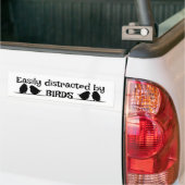 Gemakkelijk afgeleid door BIRDS Fun Birding Quote Bumpersticker (Op Truck)