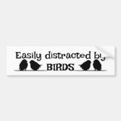 Gemakkelijk afgeleid door BIRDS Fun Birding Quote Bumpersticker (Voorkant)