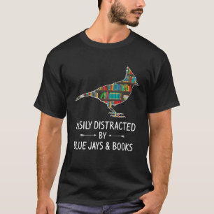Gemakkelijk afgeleid door Blue Jays Books Lover Gi T-shirt