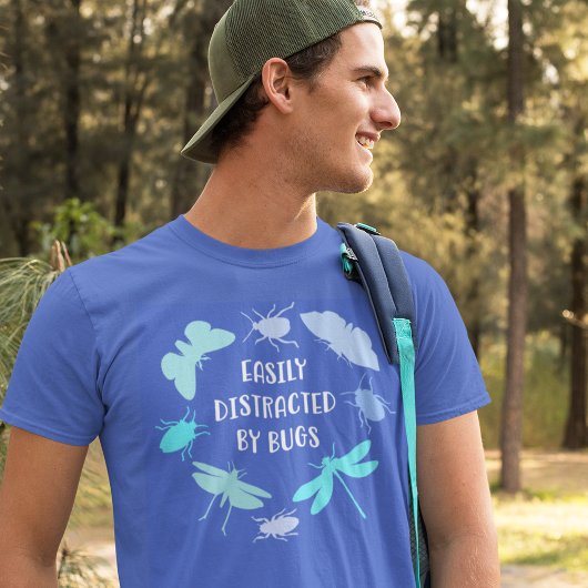 Gemakkelijk afgeleid door Bugs Natuur Lover Hiker T-shirt