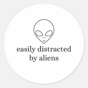 Gemakkelijk Afgeleid door Buitenaardse Wezens Ronde Sticker