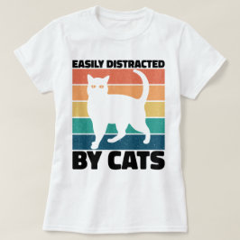 Gemakkelijk afgeleid door Cats kat Kawaii Funny Ca T-shirt