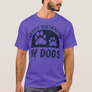 Gemakkelijk afgeleid door Dogs Funny dog leuke pup T-shirt