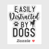 Gemakkelijk afgeleid door Dogs T-shirt Funny Dog,  Sticker (Vel)