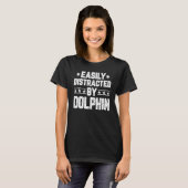 Gemakkelijk Afgeleid Door Dolfijn Dolfijn T-shirt (Voorkant volledig)