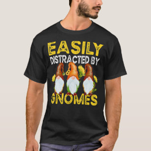 Gemakkelijk Afgeleid Door Dwergzonnebloem Tuiniere T-shirt